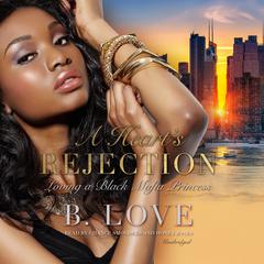 A Heart's Rejection by B. Love audiobook