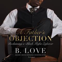 A Father’s Objection by B. Love audiobook