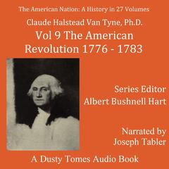 The American Nation: A History, Vol. 9 by Claude Halstead Van Tyne audiobook