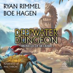 Deepwater Dungeon by Ryan Rimmel audiobook