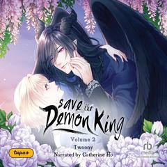 Save the Demon King Volume 2 by Twoony  audiobook