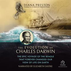 The Evolution of Charles Darwin by Diana Preston audiobook