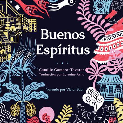 Buenos espíritus (High Spirits) by Camille Gomera-Tavarez audiobook