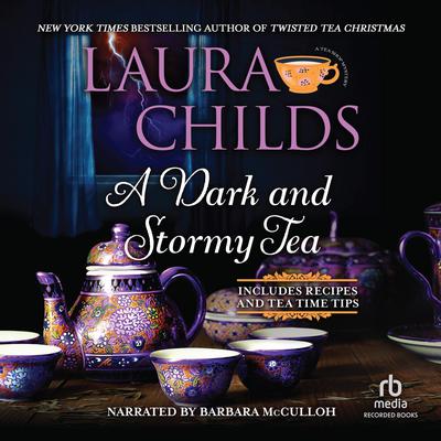 Dark and Stormy Tea by Laura Childs audiobook