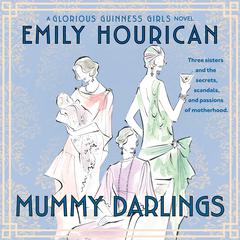 Mummy Darlings by Emily Hourican audiobook