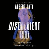 Disobedient God by  Albert Tate audiobook