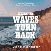 Where the Waves Turn Back by  Tyson Motsenbocker audiobook