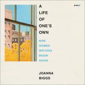 A Life of One's Own by  Joanna Biggs audiobook