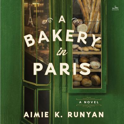 A Bakery in Paris by Aimie K. Runyan audiobook
