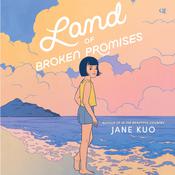 Land of Broken Promises by  Jane Kuo audiobook