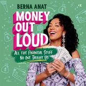 Money Out Loud by  Berna Anat audiobook