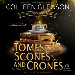 Tomes, Scones and Crones by Colleen Gleason audiobook
