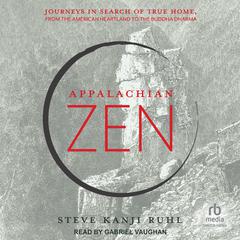 Appalachian Zen by Steve Kanji Ruhl audiobook