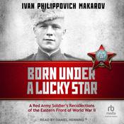 Born Under a Lucky Star by  Ivan Philippovich Makarov audiobook