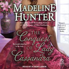 The Conquest of Lady Cassandra by Madeline Hunter audiobook