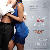 Calling Her Bluff by  Kaia Danielle audiobook