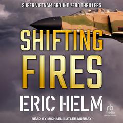 Shifting Fires by Eric Helm audiobook