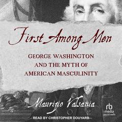 First Among Men by Maurizio Valsania audiobook