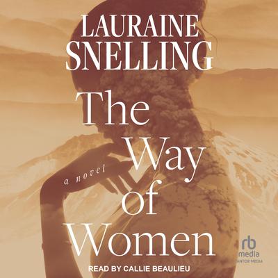 The Way of Women by Lauraine Snelling audiobook