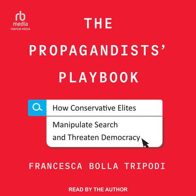 The Propagandists' Playbook by Francesca Bolla Tripodi audiobook
