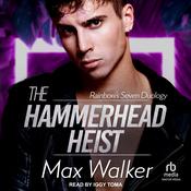 The Hammerhead Heist by  Max Walker audiobook