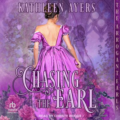 Chasing The Earl by Kathleen Ayers audiobook