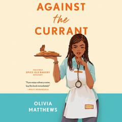 Against the Currant by Olivia Matthews audiobook