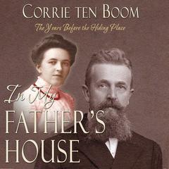 In My Father's House by Corrie ten Boom audiobook