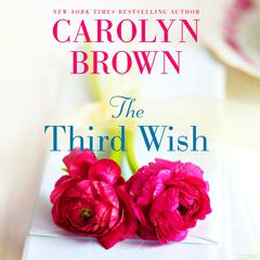 The Third Wish by Carolyn Brown audiobook