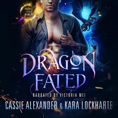 Dragon Fated by Cassie Alexander audiobook
