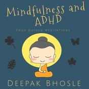 Mindfulness and ADHD by  Deepak Bhosle audiobook