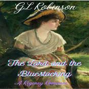 The Lord and The Bluestocking by  GL Robinson audiobook
