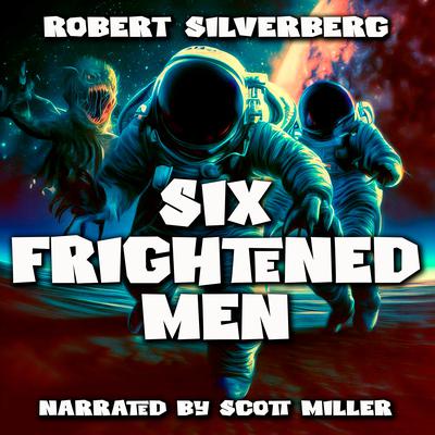 Six Frightened Men by Robert Silverberg audiobook