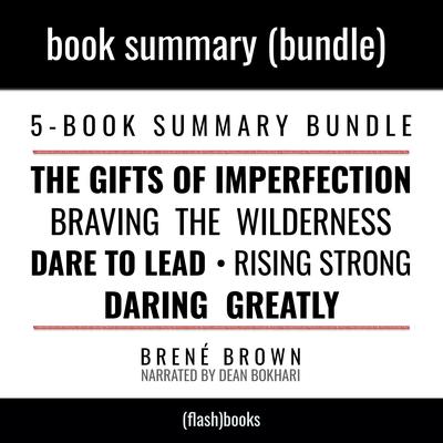 The Brené Brown Bundle: The Gifts of Imperfection, Daring Greatly, Braving The Wilderness, Rising Strong, Dare to Lead by Brené Brown by FlashBooks  audiobook