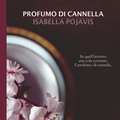Profumo di Cannella by  Isabella Pojavis audiobook