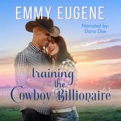 Training the Cowboy Billionaire by  Emmy Eugene audiobook