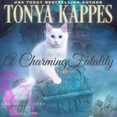 A Charming Fatality by Tonya Kappes audiobook