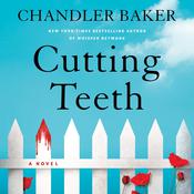 Cutting Teeth by  Chandler Baker audiobook