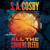 All the Sinners Bleed by  S. A. Cosby audiobook