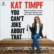 You Can't Joke About That by  Kat Timpf audiobook