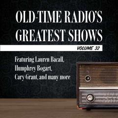 Old-Time Radio's Greatest Shows, Volume 32 by Carl Amari audiobook