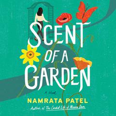Scent of a Garden by Namrata Patel audiobook