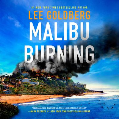 Malibu Burning by Lee Goldberg audiobook