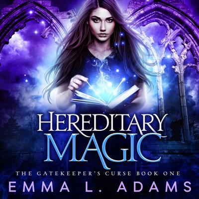 Hereditary Magic by Emma L. Adams audiobook