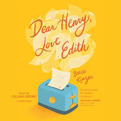 Dear Henry, Love Edith by Becca Kinzer audiobook
