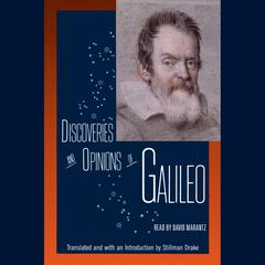 Discoveries and Opinions of Galileo by Galileo Galilei audiobook