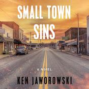 Small Town Sins by  Ken Jaworowski audiobook