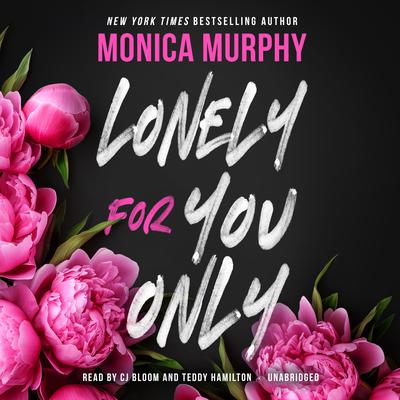 Lonely for You Only by Monica Murphy audiobook