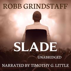 Slade by Robb Grindstaff audiobook
