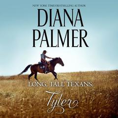 Long, Tall Texans: Tyler by Diana Palmer audiobook